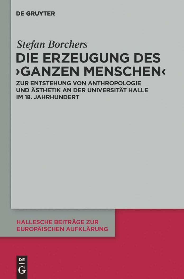 Die Erzeugung des 'ganzen Menschen'
