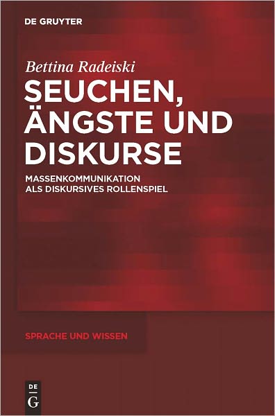 Seuchen, Angste und Diskurse: Massenkommunikation als diskursives Rollenspiel