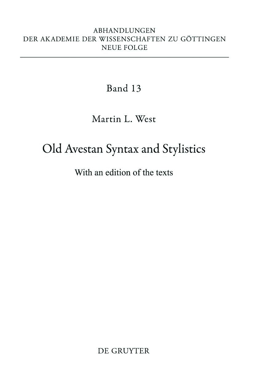 Old Avestan Syntax and Stylistics: With an edition of the texts