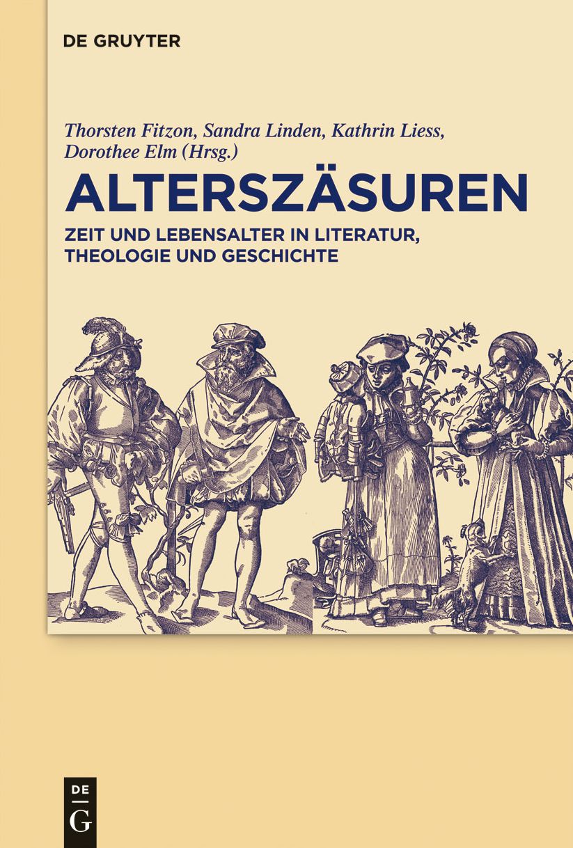 Alterszasuren: Zeit und Lebensalter in Literatur, Theologie und Geschichte