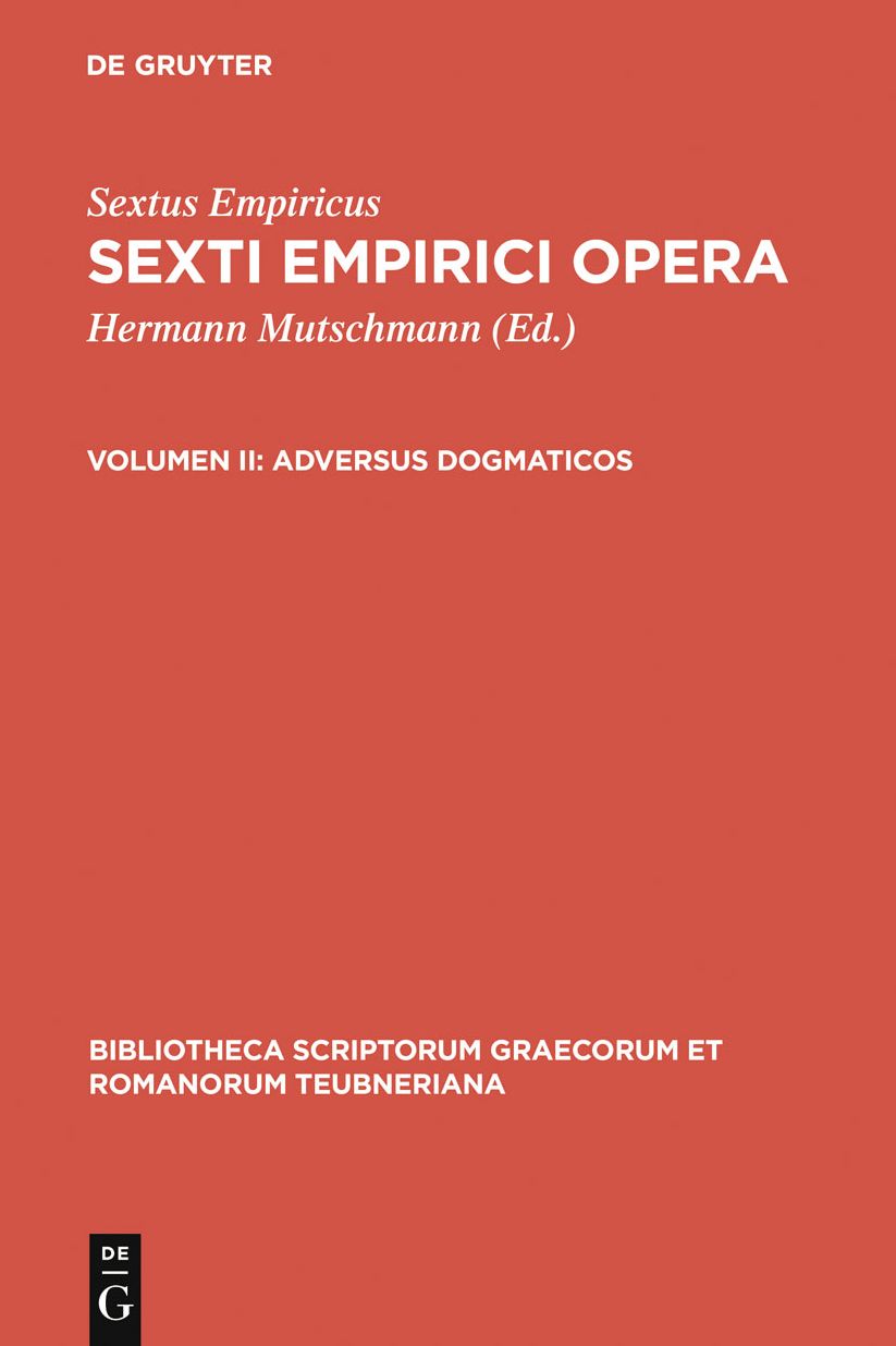 Adversus Dogmaticos: Libros quinque (Adv. mathem. VII-XI) Continens