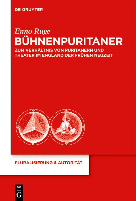 Buhnenpuritaner: Zum Verhaltnis von Puritanern und Theater im England der Fruhen Neuzeit