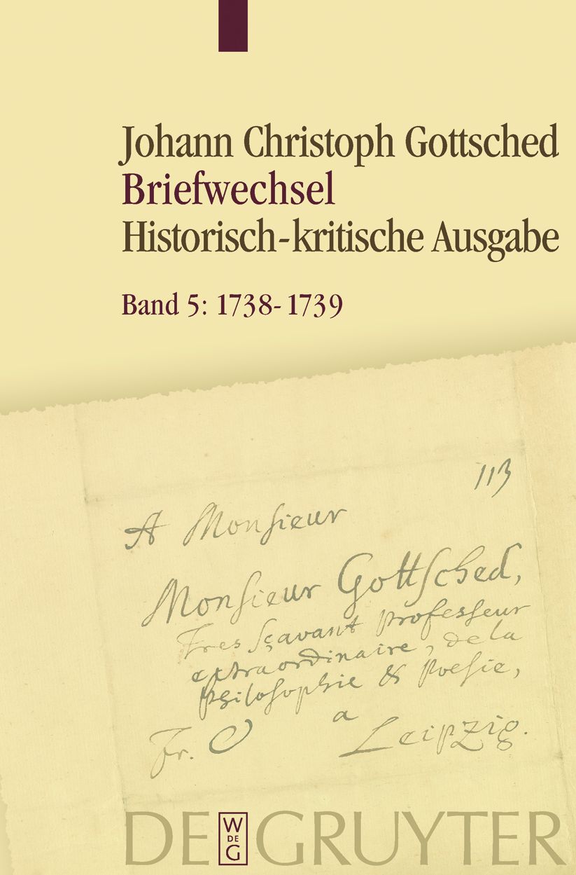 1738- Juni 1739: Unter Einschluss des Briefwechsels von Luise Adelgunde Victorie Gottsched