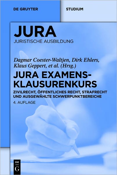 JURA Examensklausurenkurs: Zivilrecht, Offentliches Recht, Strafrecht und ausgewahlte Schwerpunktbereiche