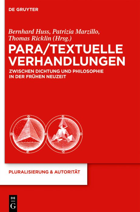 Para/Textuelle Verhandlungen zwischen Dichtung und Philosophie in der Fruhen Neuzeit
