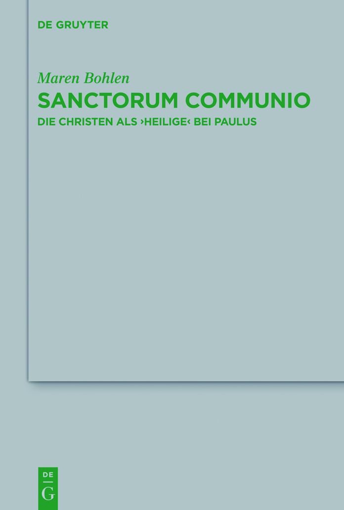 Sanctorum Communio: Die Christen Als "Heilige" Bei Paulus