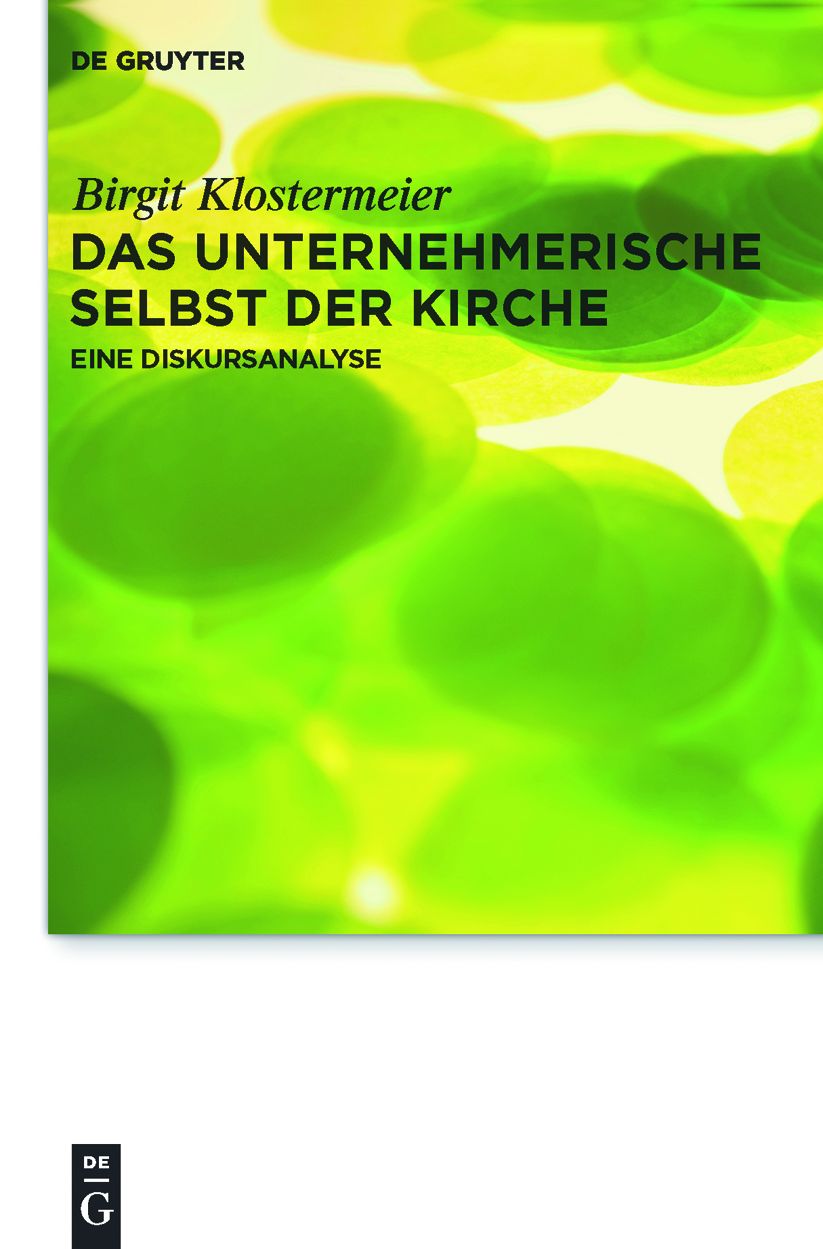 Das unternehmerische Selbst der Kirche: Eine Diskursanalyse