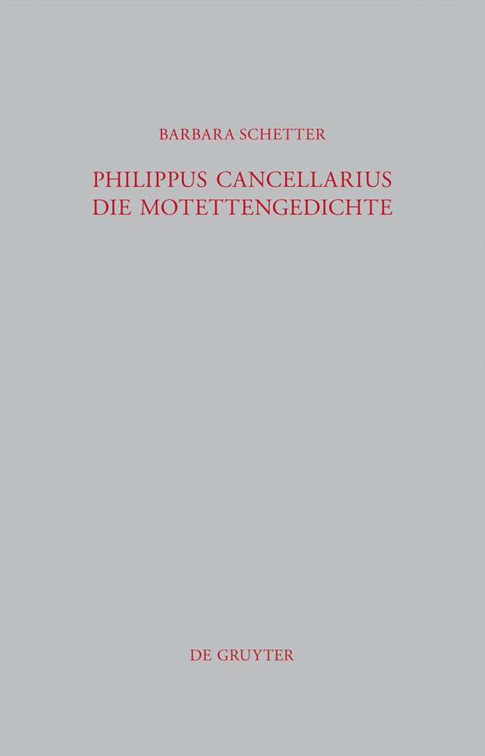 Philippus Cancellarius: Die Motettengedichte
