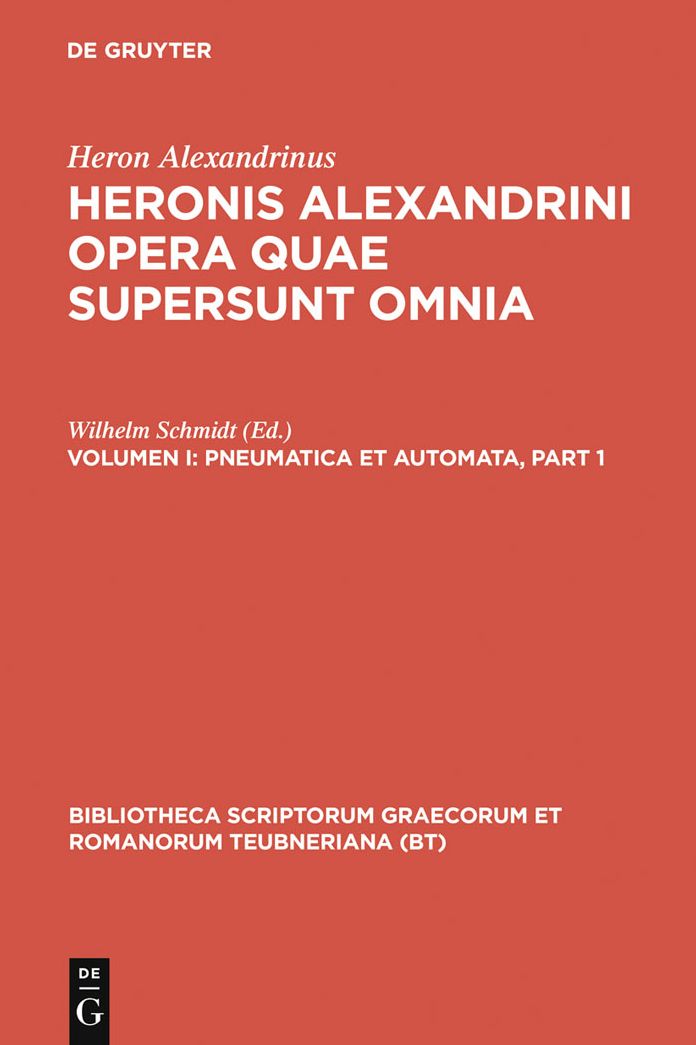 Pneumatica et automata: Accedunt Heronis fragmentum de horoscopiis aquariis, Philonis de ingeniis spiritualibus, Vitruvii capita quaedam ad pneumatica pertinentia. Adiectum est supplementum