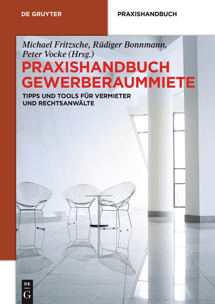 Praxishandbuch Gewerberaummiete: Tipps und Tools fur Vermieter und Rechtsanwalte