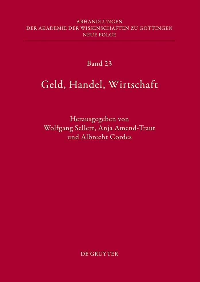 Geld, Handel, Wirtschaft: Hochste Gerichte im Alten Reich als Spruchkorper und Institution