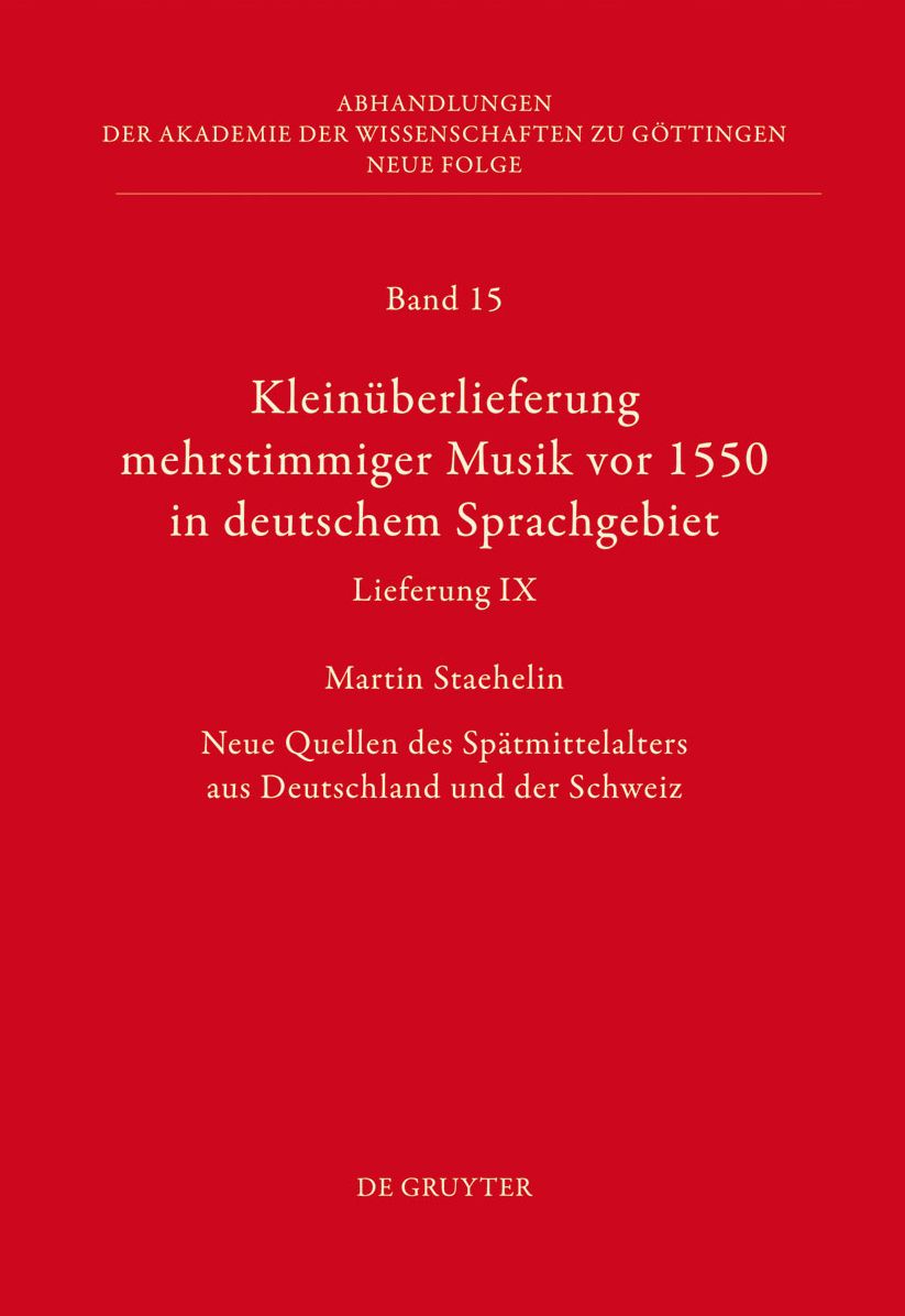 Kleinuberlieferung mehrstimmiger Musik vor 1550 in deutschem Sprachgebiet, Lieferung IX: Neue Quellen des Spatmittelalters aus Deutschland und der Schweiz