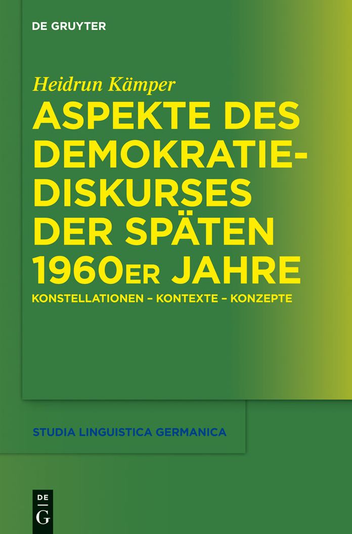 Aspekte des Demokratiediskurses der spaten 1960er Jahre: Konstellationen - Kontexte - Konzepte