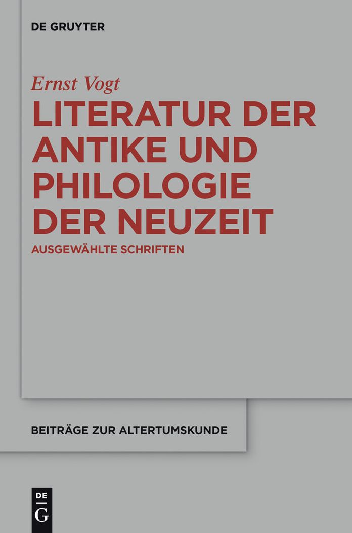 Literatur der Antike und Philologie der Neuzeit: Ausgewahlte Schriften