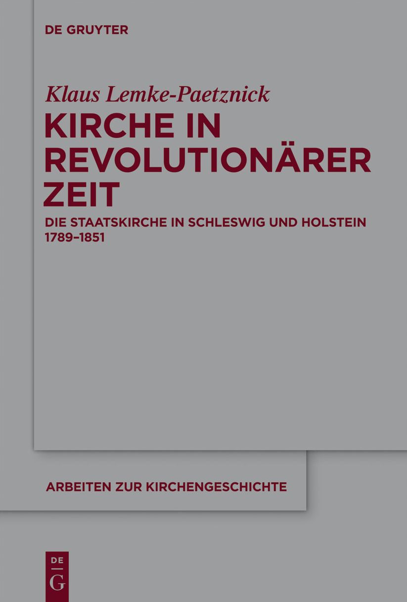 Kirche in revolutionarer Zeit: Die Staatskirche in Schleswig und Holstein 1789-1851