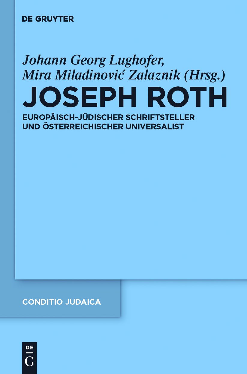 Joseph Roth: Europäisch-jüdischer Schriftsteller und österreichischer Universalist
