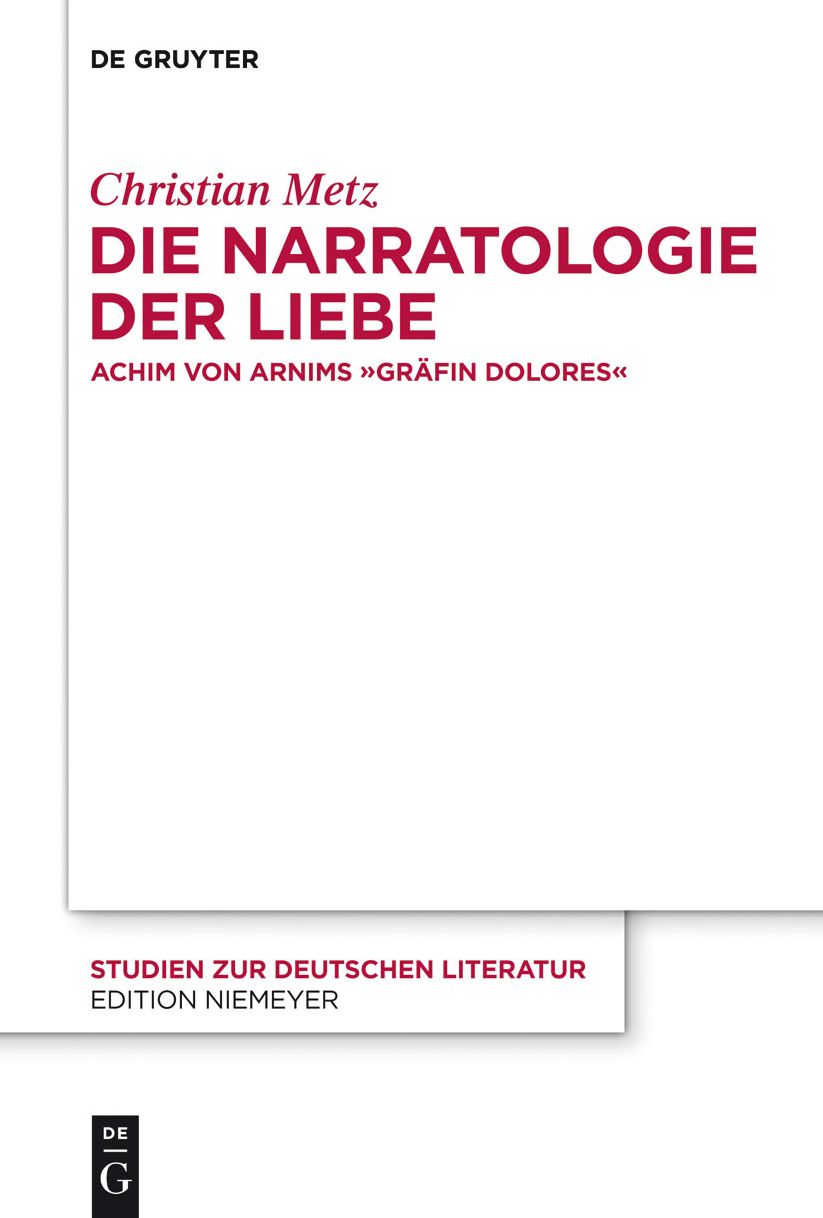 Die Narratologie der Liebe: Achim von Arnims "Grafin Dolores"