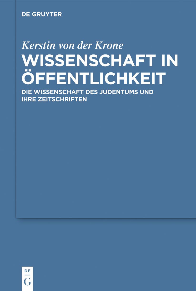 Wissenschaft in Offentlichkeit: Die Wissenschaft des Judentums und ihre Zeitschriften