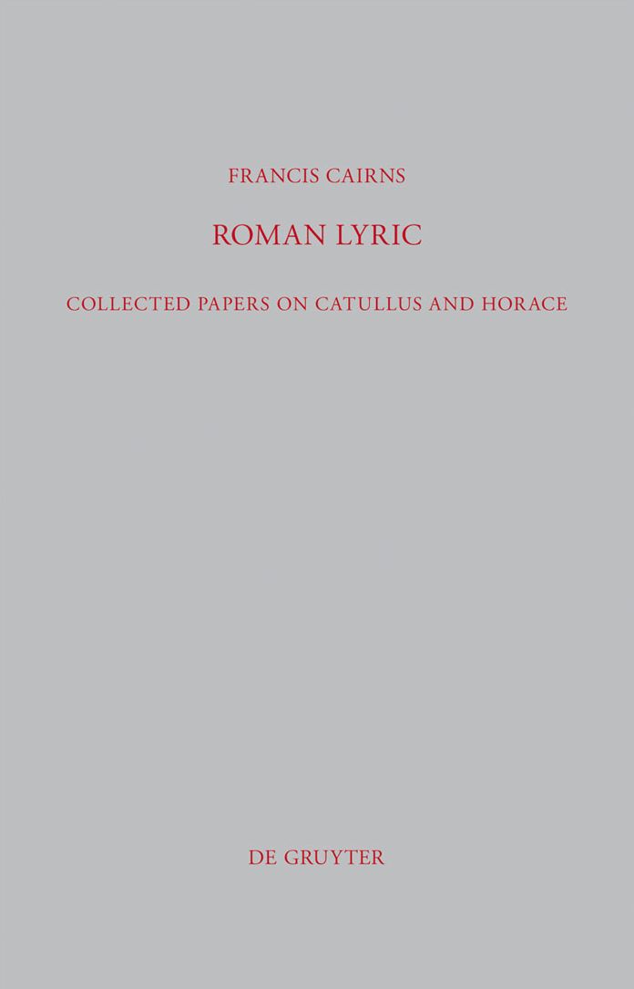 Roman Lyric: Collected Papers on Catullus and Horace