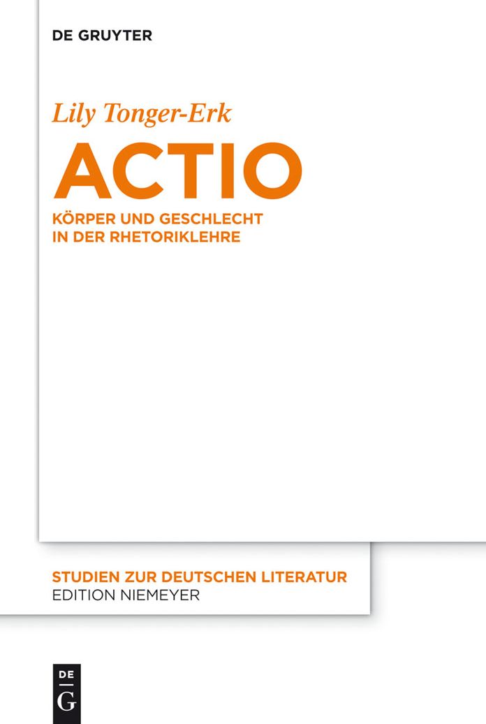 Actio: Korper und Geschlecht in der Rhetoriklehre