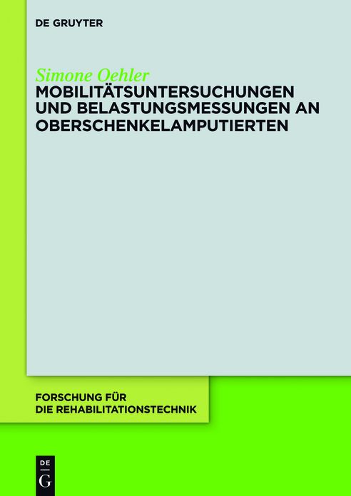 Mobilitatsuntersuchungen und Belastungsmessungen an Oberschenkelamputierten