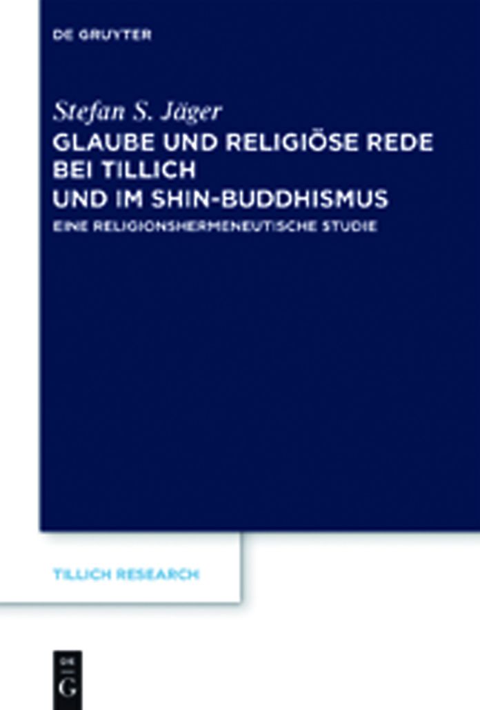 Glaube und Religiose Rede bei Tillich und im Shin-Buddhismus: Eine religionshermeneutische Studie