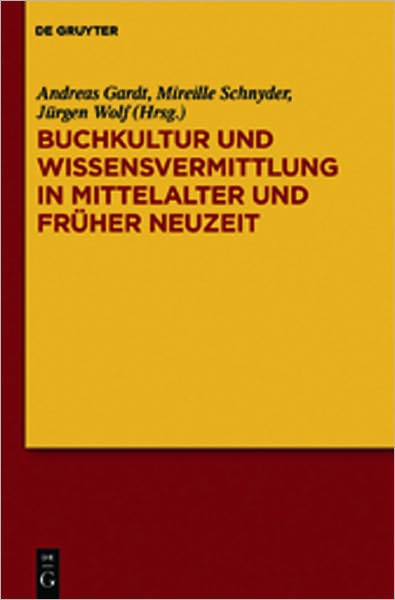 Buchkultur und Wissensvermittlung in Mittelalter und Fruher Neuzeit