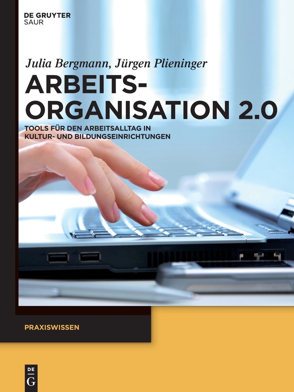 Arbeitsorganisation 2.0: Tools fur den Arbeitsalltag in Kultur- und Bildungseinrichtungen