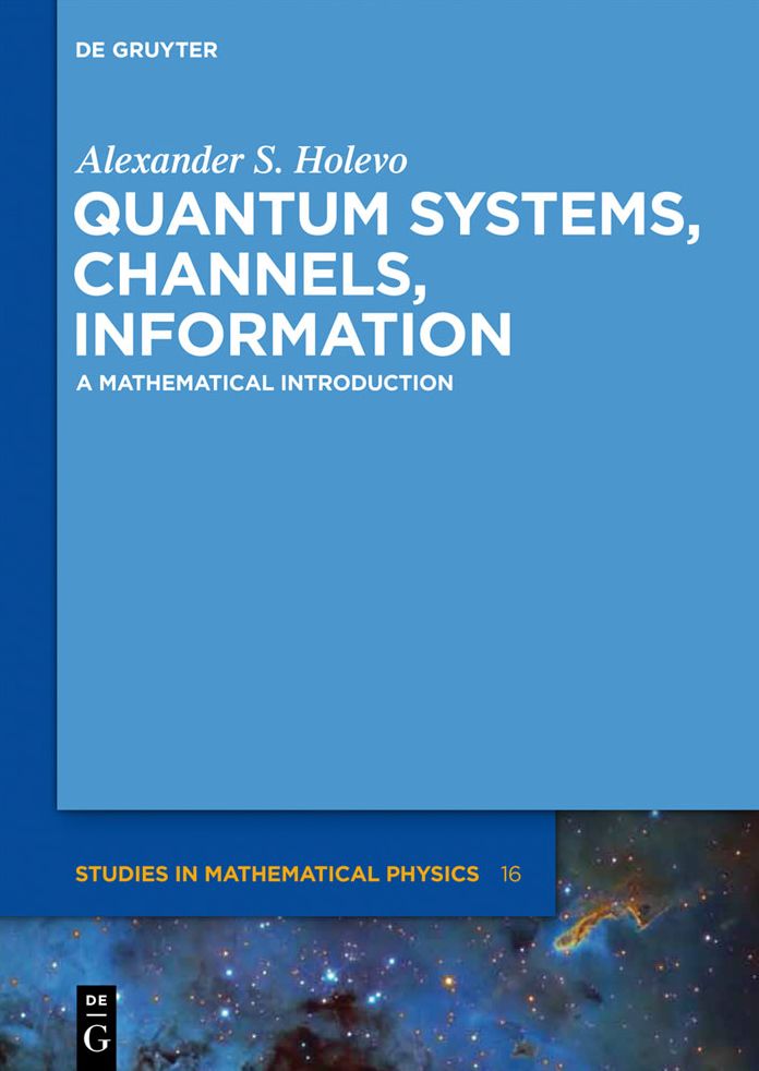 Quantum Systems, Channels, Information: A Mathematical Introduction