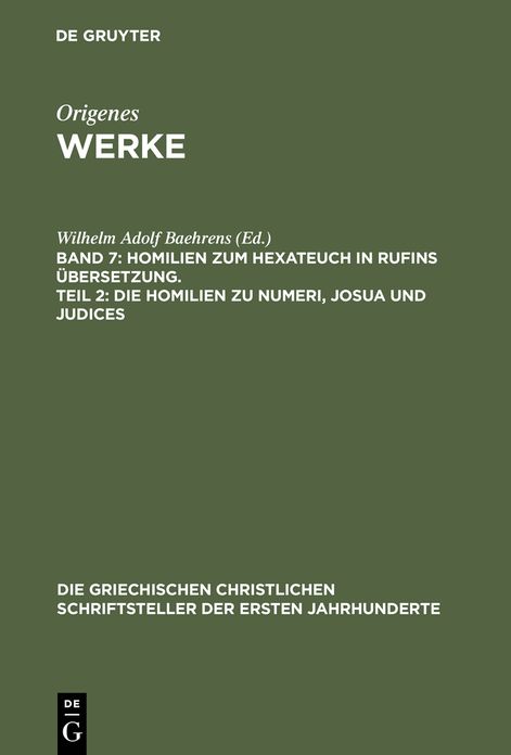 Homilien zum Hexateuch in Rufins Ubersetzung. Teil 2: Die Homilien zu Numeri, Josua und Judices