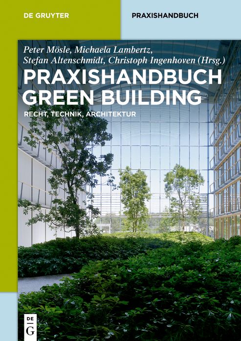 Praxishandbuch Green Building: Recht, Technik, Architektur