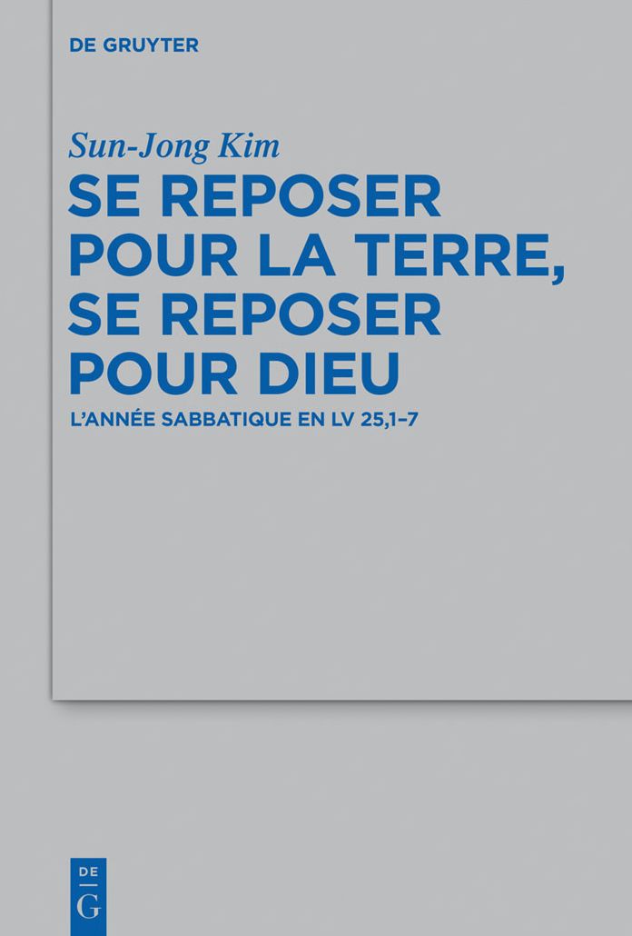 Se reposer pour la terre, se reposer pour Dieu: L'annee sabbatique en Lv 25,1-7