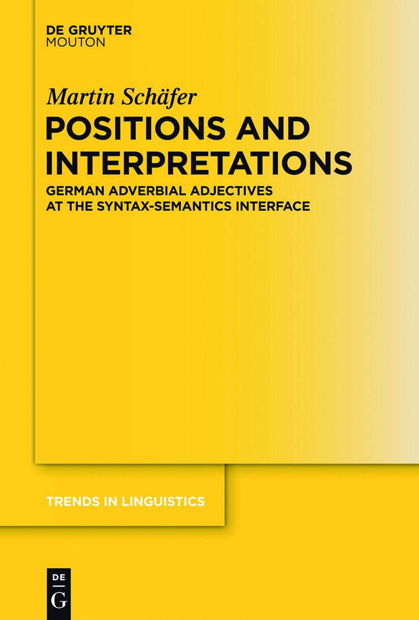 Positions and Interpretations: German Adverbial Adjectives at the Syntax-Semantics Interface