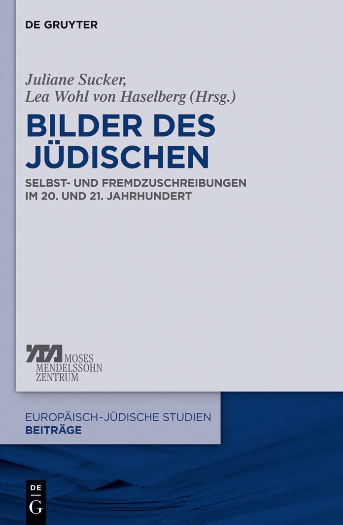 Bilder des Judischen: Selbst- und Fremdzuschreibungen im 20. und 21. Jahrhundert