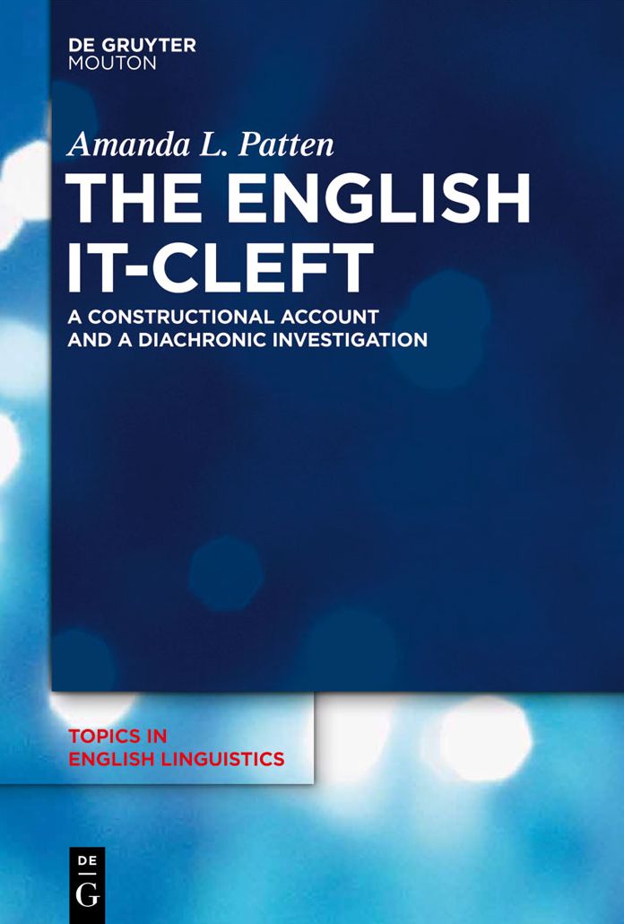 The English it-Cleft: A Constructional Account and a Diachronic Investigation