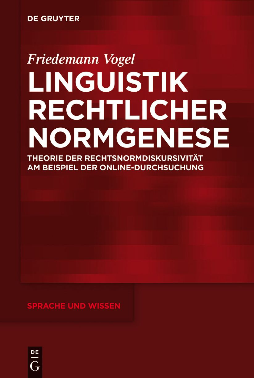 Linguistik rechtlicher Normgenese: Theorie der Rechtsnormdiskursivitat am Beispiel der Online-Durchsuchung