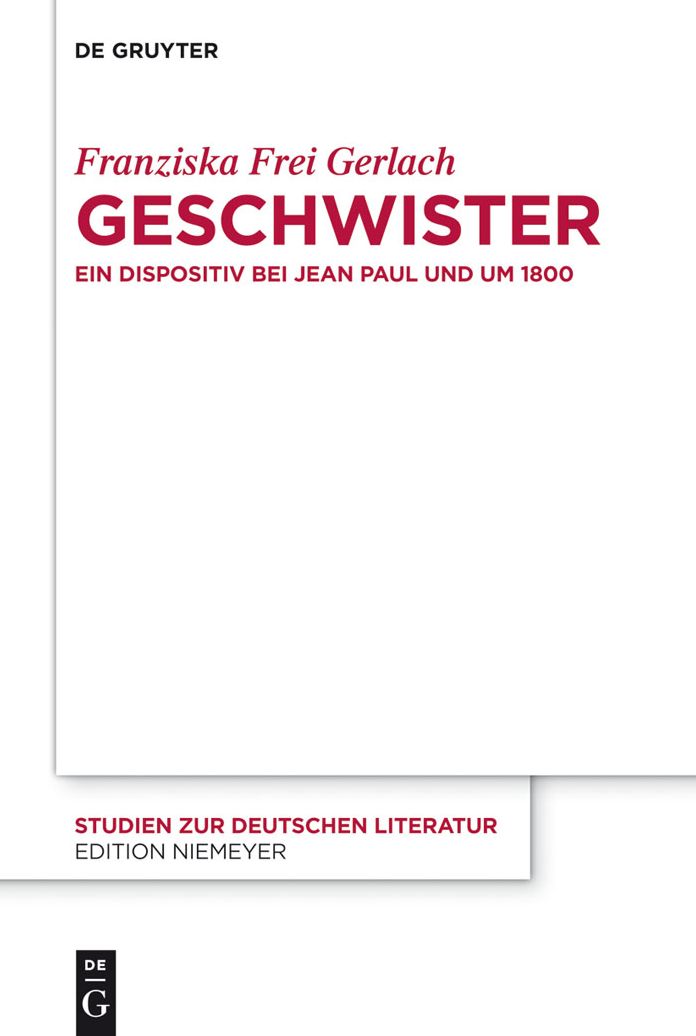 Geschwister: Ein Dispositiv bei Jean Paul und um 1800