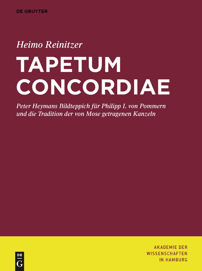 Tapetum Concordiae: Peter Heymans Bildteppich fur Philipp I. von Pommern und die Tradition der von Mose getragenen Kanzeln