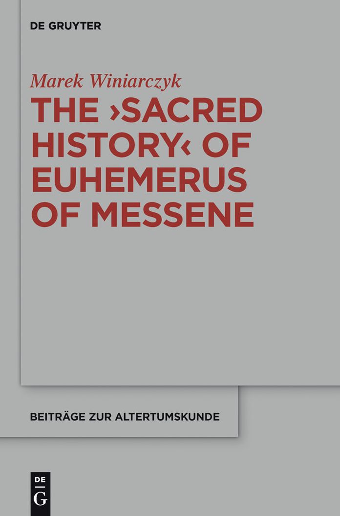 The "Sacred History" of Euhemerus of Messene