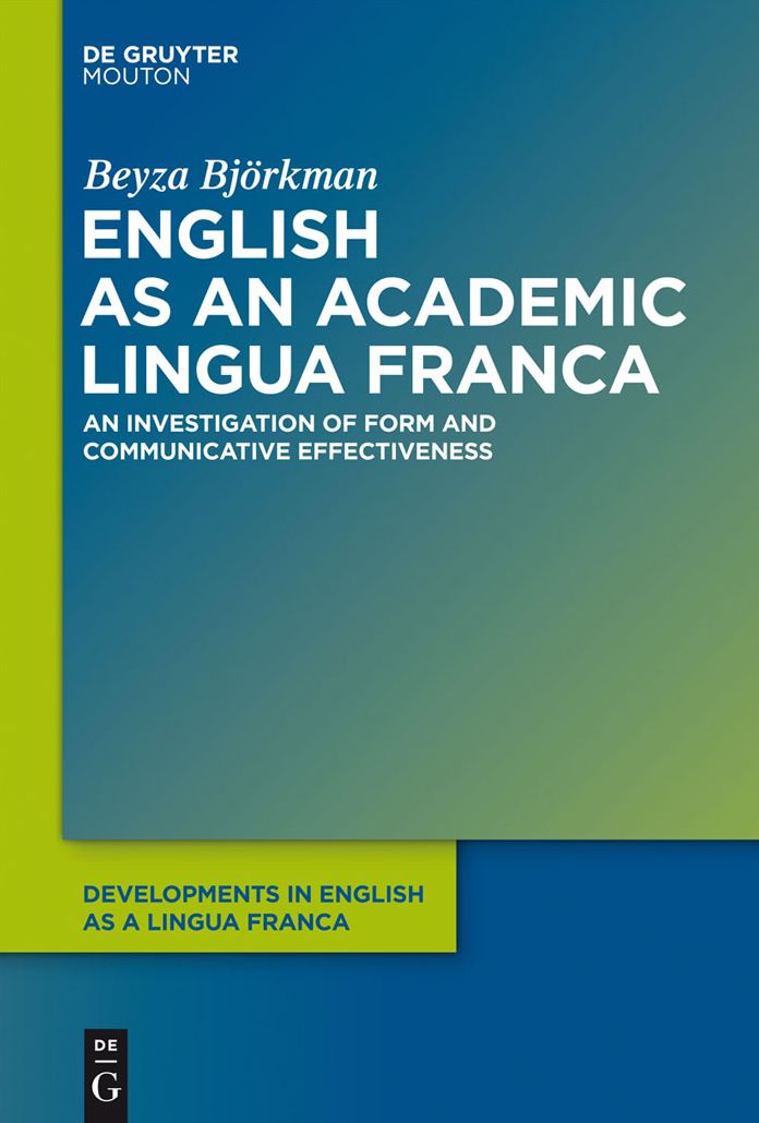 English as an Academic Lingua Franca: An Investigation of Form and Communicative Effectiveness