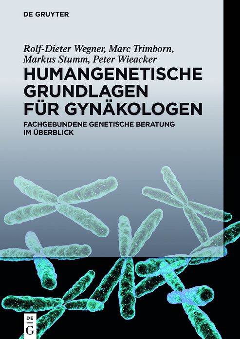 Humangenetische Grundlagen fur Gynakologen: Fachgebundene genetische Beratung im Uberblick