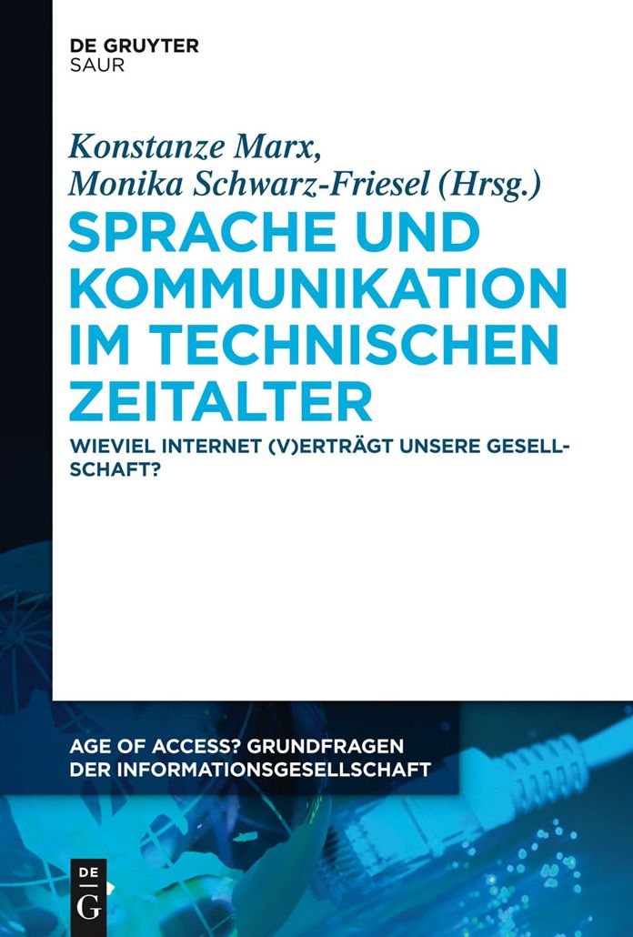 Sprache und Kommunikation im technischen Zeitalter: Wieviel Internet (v)ertragt unsere Gesellschaft?
