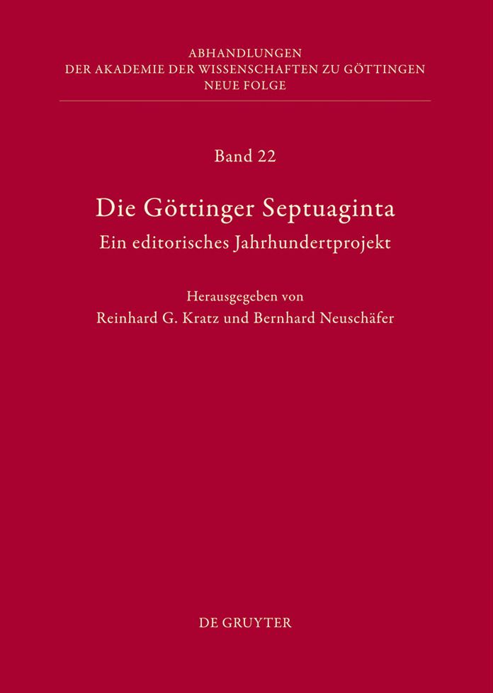 Die Gottinger Septuaginta: Ein editorisches Jahrhundertprojekt