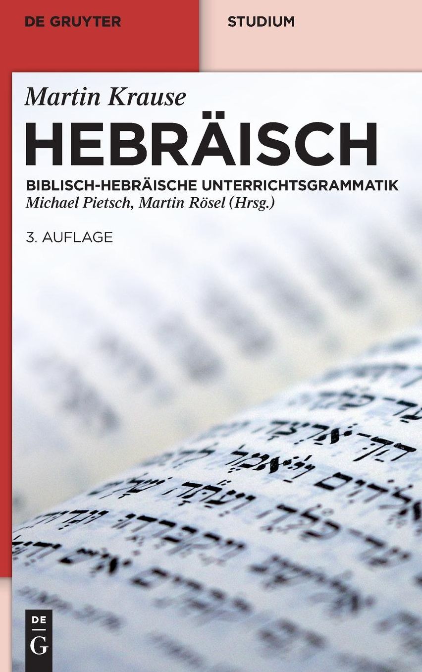 Hebraisch: Biblisch-Hebraische Unterrichtsgrammatik
