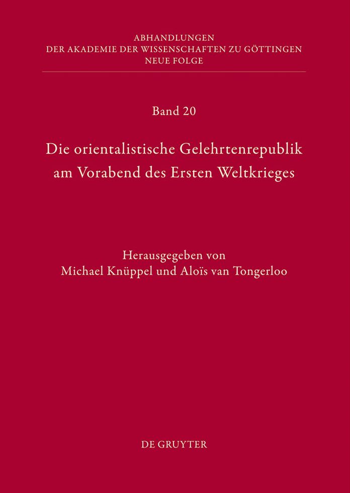 Die orientalistische Gelehrtenrepublik am Vorabend des Ersten Weltkrieges: Der Briefwechsel zwischen Willi Bang(-Kaup) und Friedrich Carl Andreas aus den Jahren 1889 bis 1914