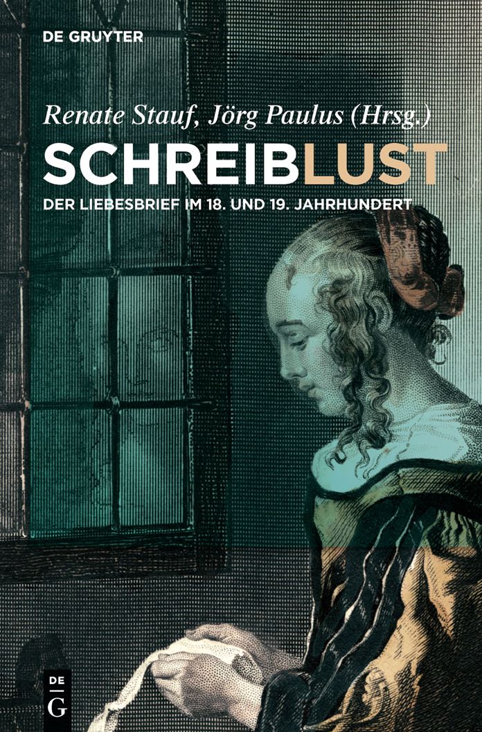 SchreibLust: Der Liebesbrief im 18. und 19. Jahrhundert