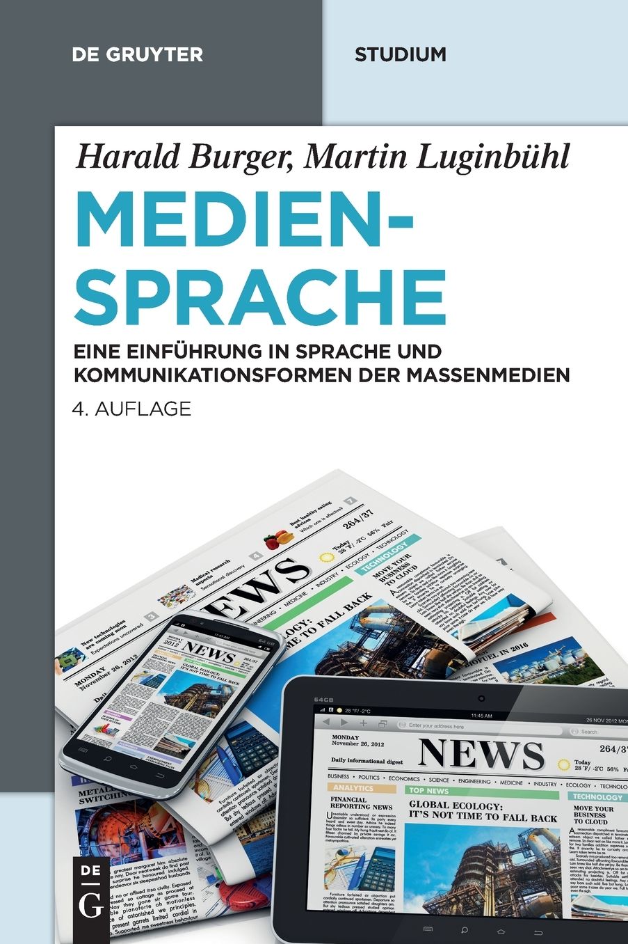 Mediensprache: Eine Einfuhrung in Sprache und Kommunikationsformen der Massenmedien