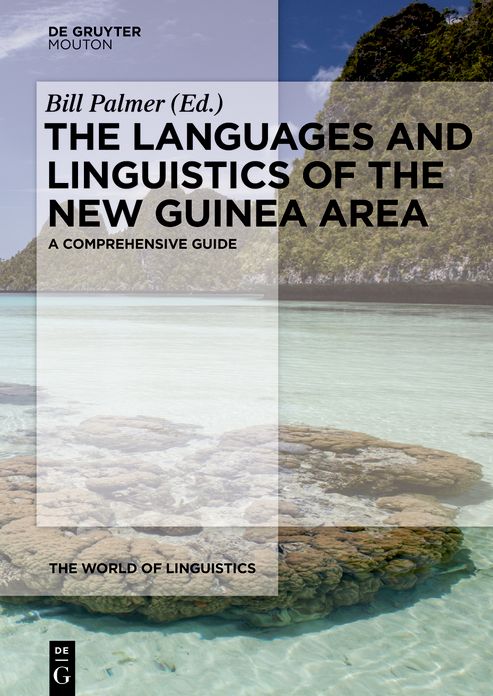 The Languages and Linguistics of the New Guinea Area: A Comprehensive Guide