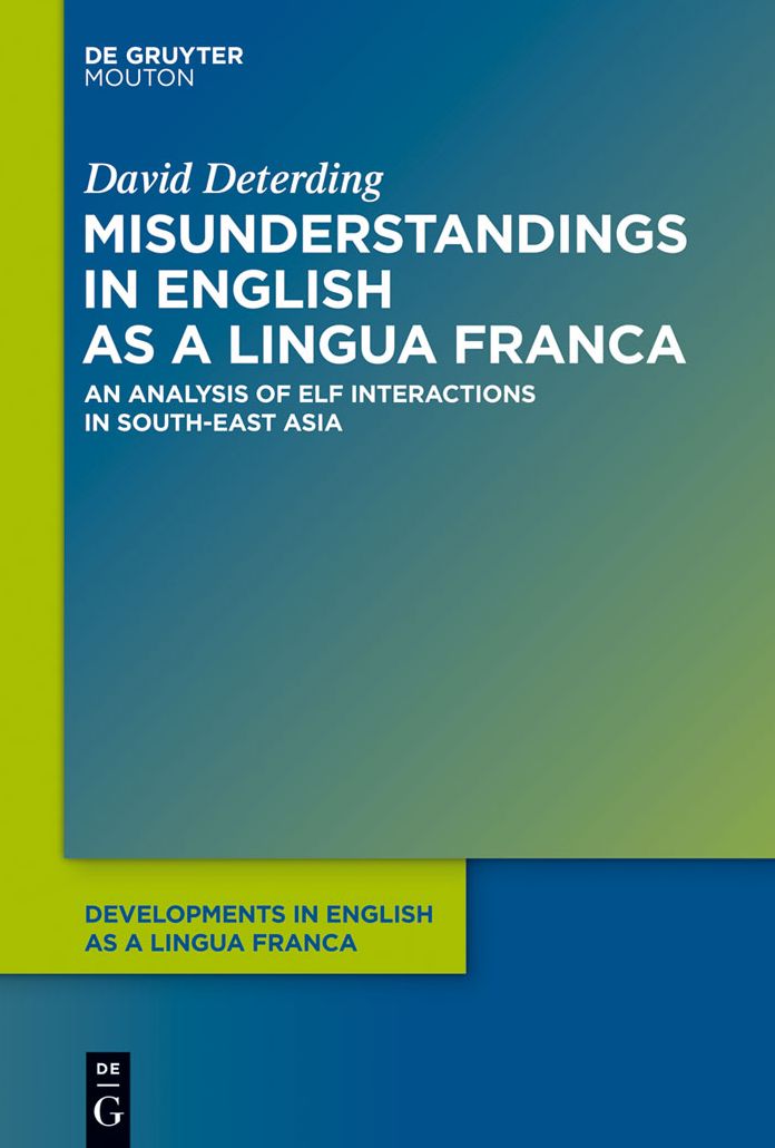 Misunderstandings in English as a Lingua Franca: An Analysis of ELF Interactions in South-East Asia