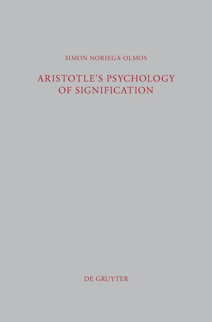 Aristotle's Psychology of Signification: A Commentary on "De Interpretatione" 16a 3-18